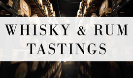 Whisky & Rum Tastings